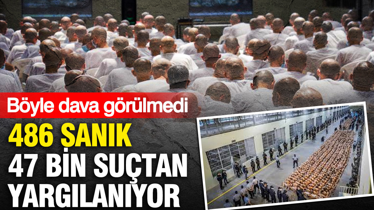 El Salvador’da Tarihi Yargılama: 486 Şüpheli, 47 Bin Suçla Yargılanıyor